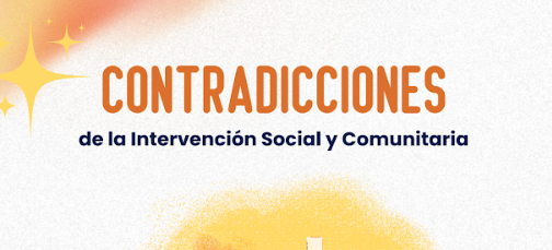 Contradicciones de la intervención social y comunitaria