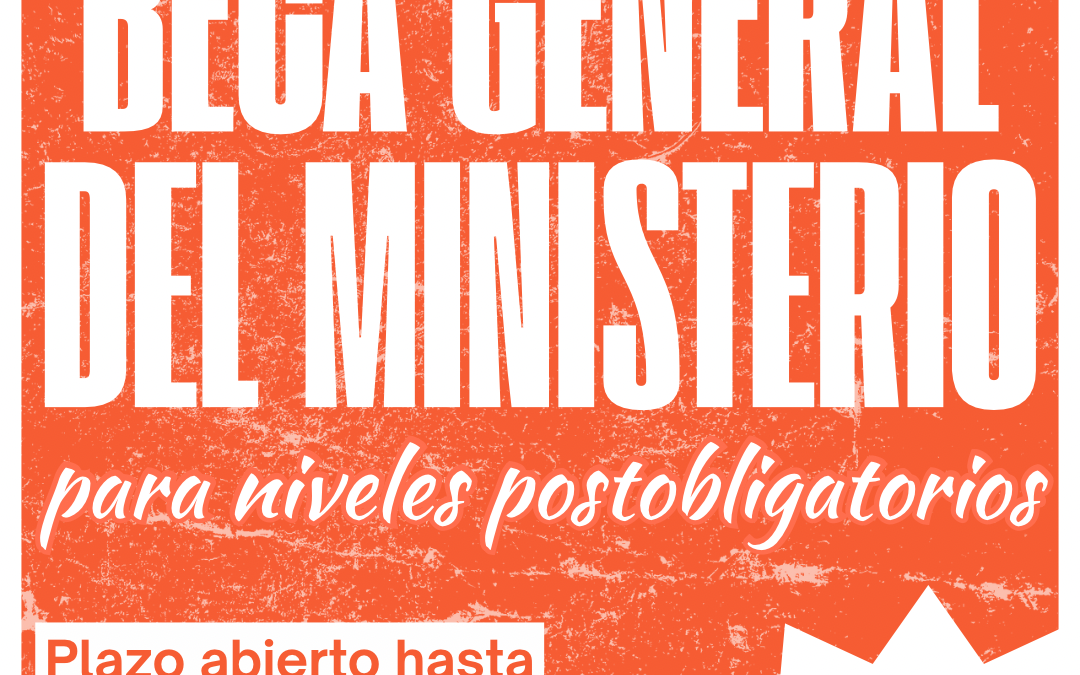 Abierto plazo de presentación de solicitudes para obtener la Beca General del Ministerio